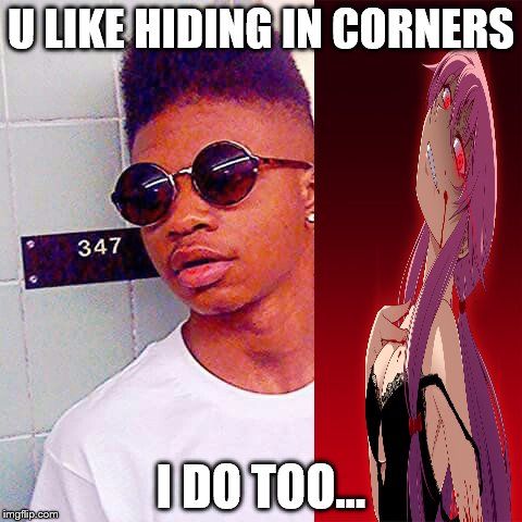 Eddie  | U LIKE HIDING IN CORNERS I DO TOO... | image tagged in corners | made w/ Imgflip meme maker