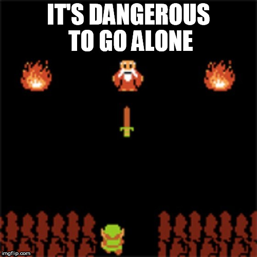 Happy b day link | IT'S DANGEROUS TO GO ALONE | image tagged in happy b day link,legend of zelda,gaming | made w/ Imgflip meme maker