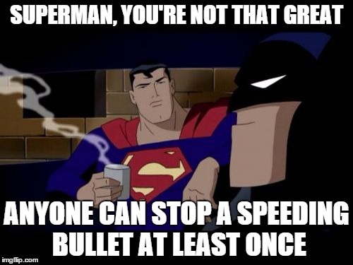 Batman And Superman Meme Imgflip