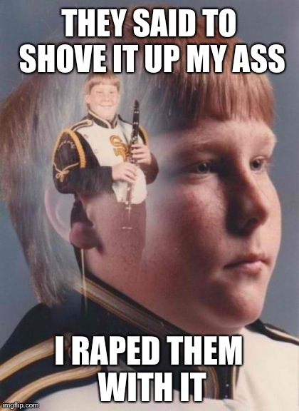 PTSD Clarinet Boy Meme | image tagged in memes,ptsd clarinet boy | made w/ Imgflip meme maker
