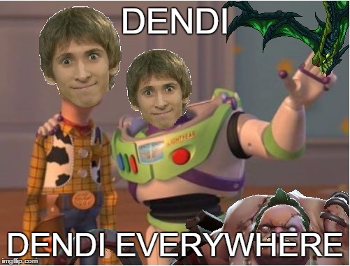 DENDI DENDI EVERYWHERE | image tagged in dendi,x x everywhere | made w/ Imgflip meme maker