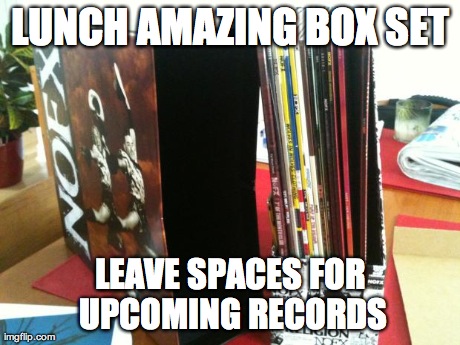 LUNCH AMAZING BOX SET LEAVE SPACES FOR UPCOMING RECORDS | image tagged in nofxbox | made w/ Imgflip meme maker