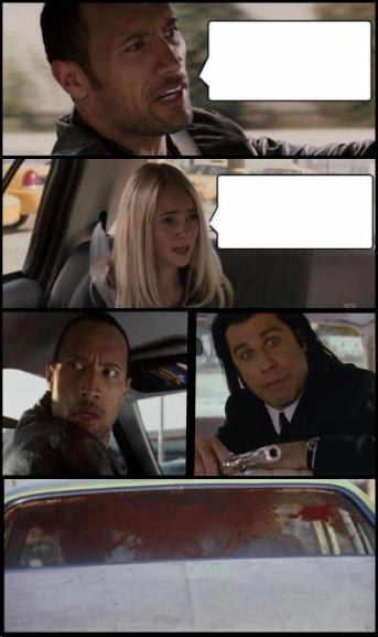 the rock driving and pulp fiction Too Blank Meme Template