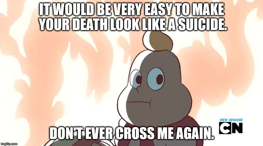 Onion watching the world burn | IT WOULD BE VERY EASY TO MAKE YOUR DEATH LOOK LIKE A SUICIDE. DON'T EVER CROSS ME AGAIN. | image tagged in onion watching the world burn | made w/ Imgflip meme maker