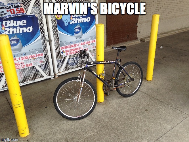 But I Locked It! | MARVIN'S BICYCLE | image tagged in minor mistake marvin | made w/ Imgflip meme maker