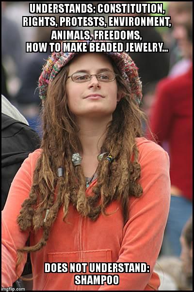 College Liberal Meme | UNDERSTANDS: CONSTITUTION, RIGHTS, PROTESTS, ENVIRONMENT, ANIMALS, FREEDOMS, HOW TO MAKE BEADED JEWELRY... DOES NOT UNDERSTAND: SHAMPOO | image tagged in memes,college liberal | made w/ Imgflip meme maker