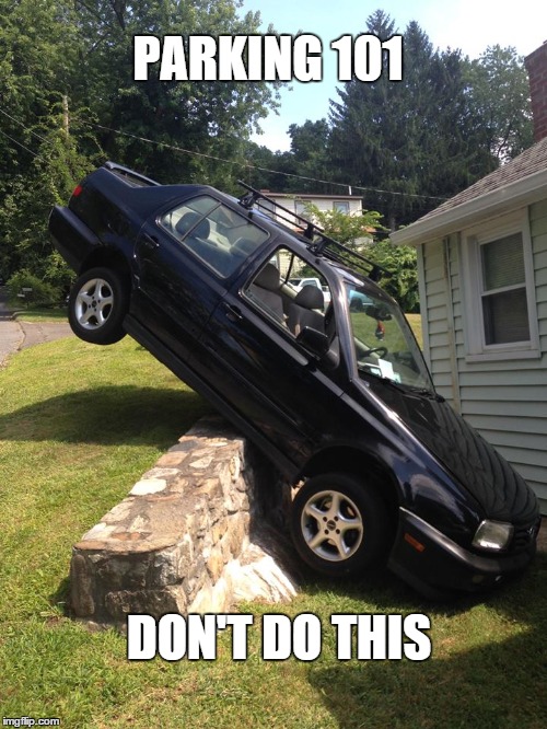 Parking Fail  | PARKING 101 DON'T DO THIS | image tagged in fails,epic fail,car,cars,car accident,bad drivers | made w/ Imgflip meme maker