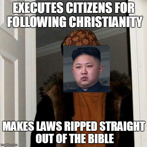 As a non-christian, even I think that's B.S. | EXECUTES CITIZENS FOR FOLLOWING CHRISTIANITY MAKES LAWS RIPPED STRAIGHT OUT OF THE BIBLE | image tagged in memes,scumbag steve | made w/ Imgflip meme maker