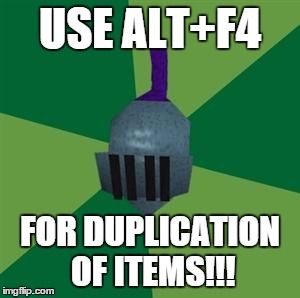 Runescape | USE ALT+F4 FOR DUPLICATION OF ITEMS!!! | image tagged in runescape | made w/ Imgflip meme maker