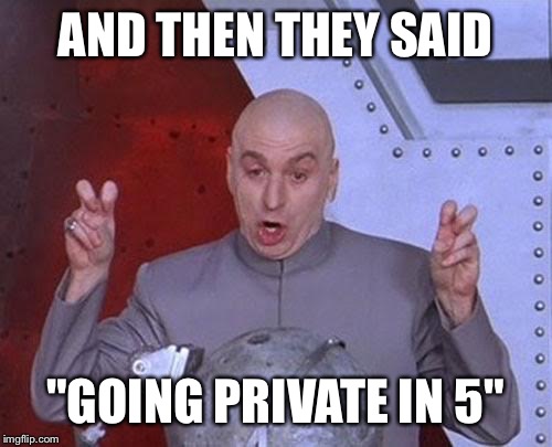 People on Instagram be like... | AND THEN THEY SAID "GOING PRIVATE IN 5" | image tagged in memes,dr evil laser | made w/ Imgflip meme maker