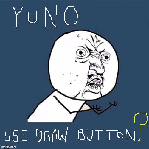 Y U No Meme | image tagged in memes,y u no | made w/ Imgflip meme maker