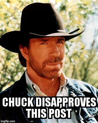Chuck Norris disapproves | CHUCK DISAPPROVES THIS POST | image tagged in chuck norris in cowboy hat,chuck norris,disapproves this post,chuck norris disapproves,cowboy,post | made w/ Imgflip meme maker