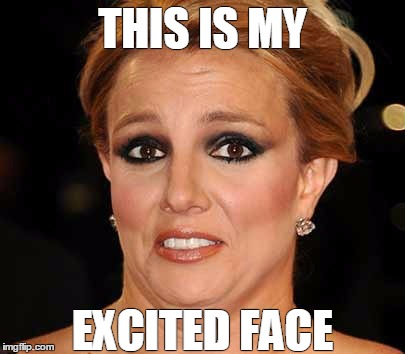 Sarcastic excitement | THIS IS MY EXCITED FACE | image tagged in sarcasm,excitement | made w/ Imgflip meme maker