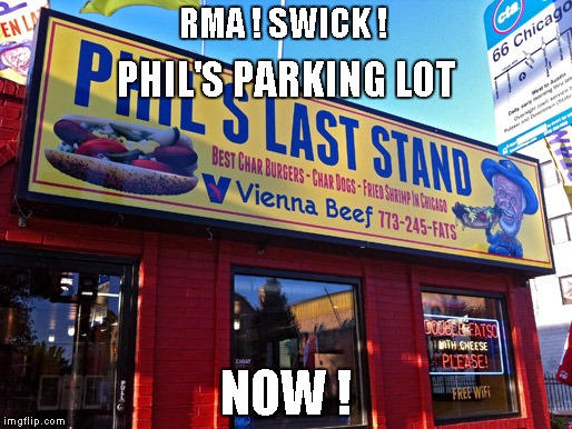 RMA ! SWICK ! NOW ! PHIL'S PARKING LOT | made w/ Imgflip meme maker