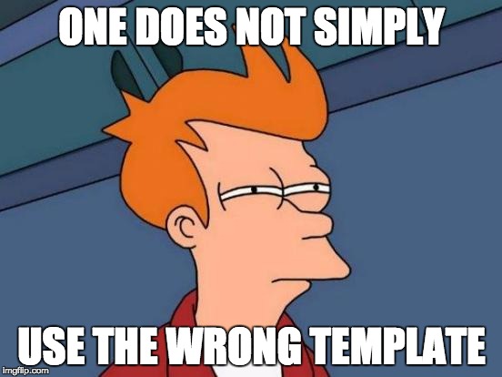 Futurama Fry | ONE DOES NOT SIMPLY USE THE WRONG TEMPLATE | image tagged in memes,futurama fry | made w/ Imgflip meme maker