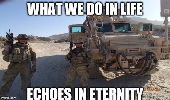 WHAT WE DO IN LIFE ECHOES IN ETERNITY | image tagged in flynn | made w/ Imgflip meme maker