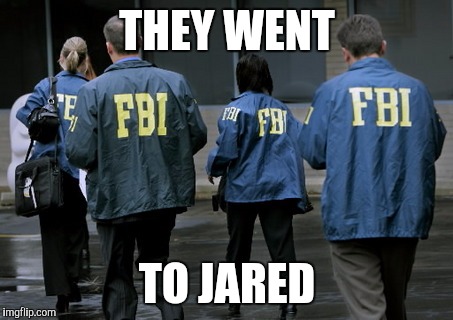 THEY WENT TO JARED | image tagged in they went to jared,subway | made w/ Imgflip meme maker