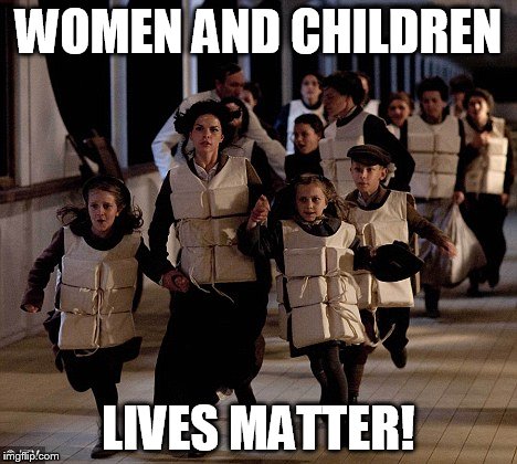 Lives matter | WOMEN AND CHILDREN LIVES MATTER! | image tagged in lives matter | made w/ Imgflip meme maker