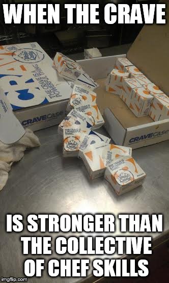 WHEN THE CRAVE IS STRONGER THAN THE COLLECTIVE OF CHEF SKILLS | image tagged in chef,white castle | made w/ Imgflip meme maker
