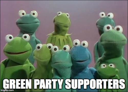 Muppet Frogs | GREEN PARTY SUPPORTERS | image tagged in muppet frogs | made w/ Imgflip meme maker