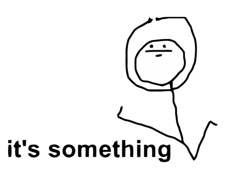 It's Something Blank Meme Template