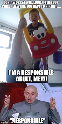 responsible adult man/ dr evil | "RESPONSIBLE" | image tagged in dr evil | made w/ Imgflip meme maker