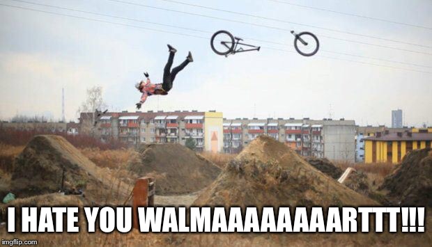 I HATE YOU
WALMAAAAAAAARTTT!!! | made w/ Imgflip meme maker