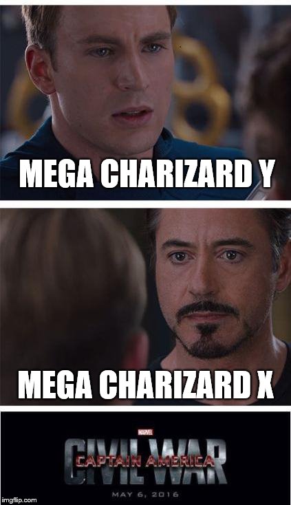 Marvel Civil War 1 | MEGA CHARIZARD Y MEGA CHARIZARD X | image tagged in marvel civil war | made w/ Imgflip meme maker