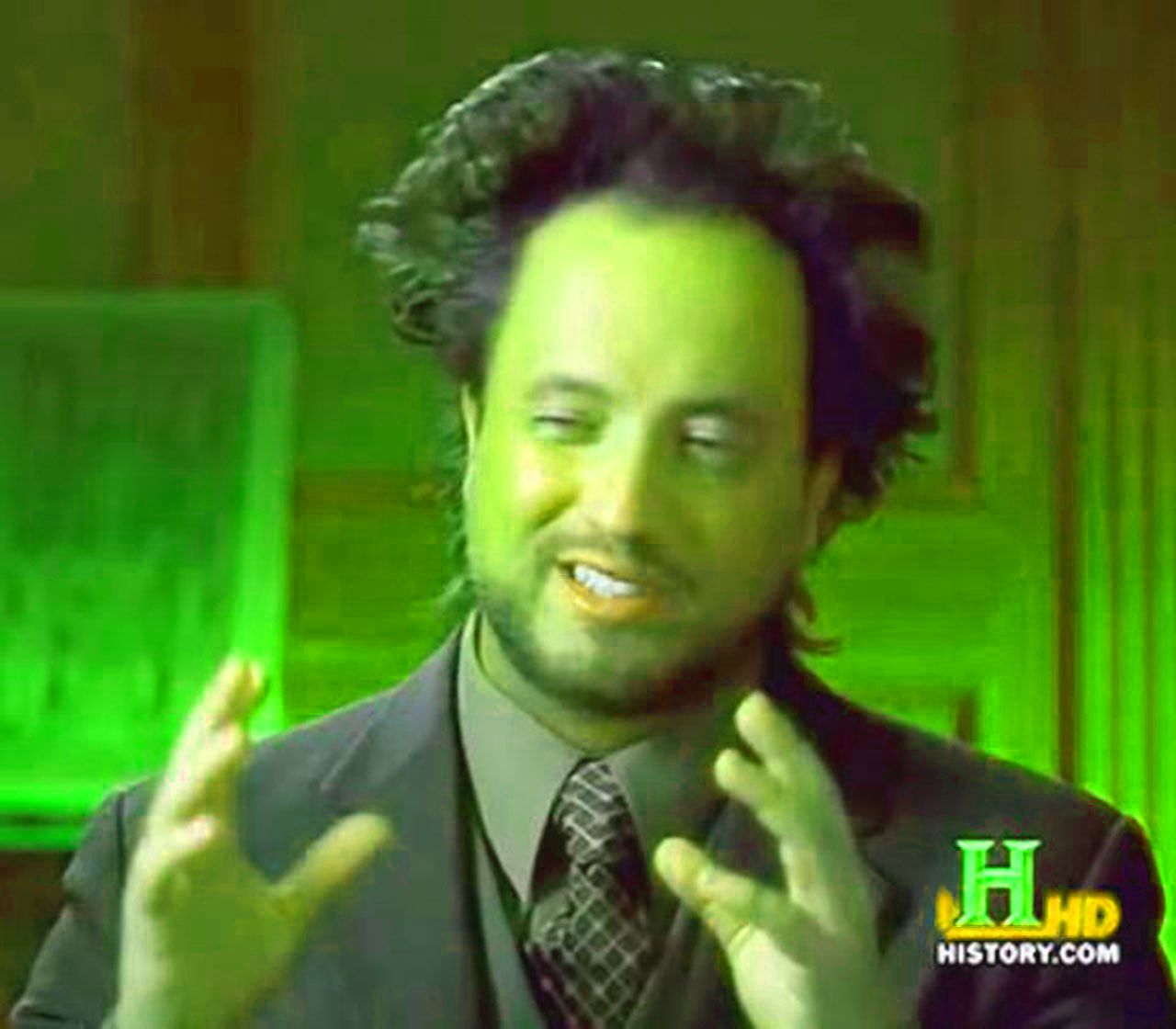 High Quality Ancient Aliens Green Blank Meme Template