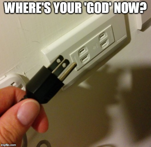 Losing my religion... | WHERE'S YOUR 'GOD' NOW? | image tagged in anti-religion | made w/ Imgflip meme maker