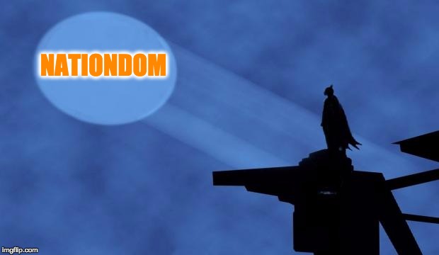 batman signal | NATIONDOM | image tagged in batman signal | made w/ Imgflip meme maker