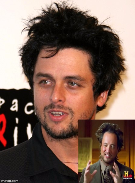Similarity? | image tagged in ancient aliens,billy joe,memes | made w/ Imgflip meme maker