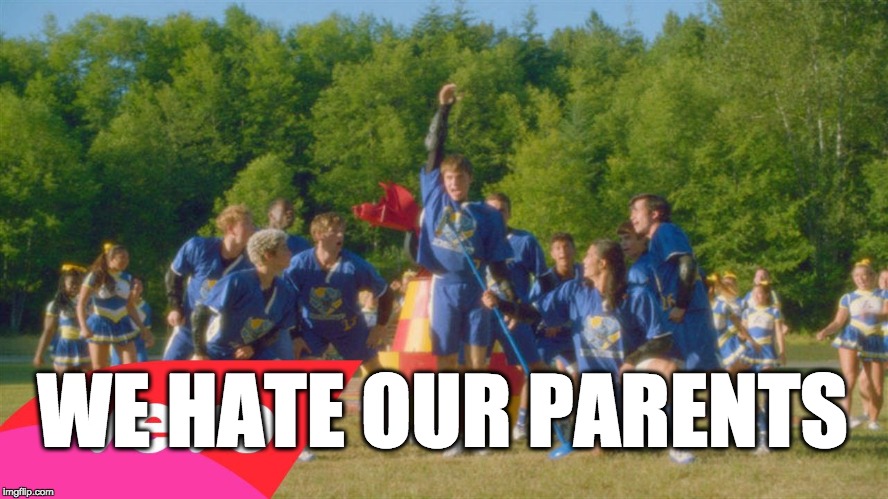 WE HATE OUR PARENTS | made w/ Imgflip meme maker