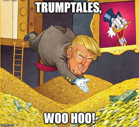 TRUMPTALES, WOO HOO! | made w/ Imgflip meme maker