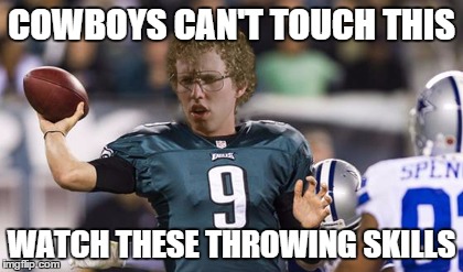 Folean Dynamite | COWBOYS CAN'T TOUCH THIS WATCH THESE THROWING SKILLS | image tagged in memes,folean dynamite | made w/ Imgflip meme maker