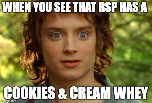 Surpised Frodo Meme | WHEN YOU SEE THAT RSP HAS A COOKIES & CREAM WHEY | image tagged in memes,surpised frodo | made w/ Imgflip meme maker