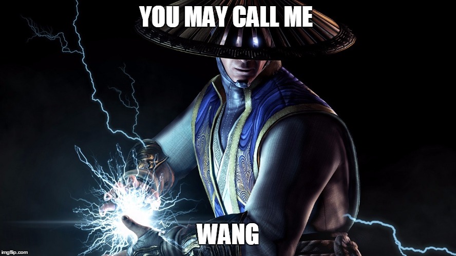 YOU MAY CALL ME WANG | made w/ Imgflip meme maker