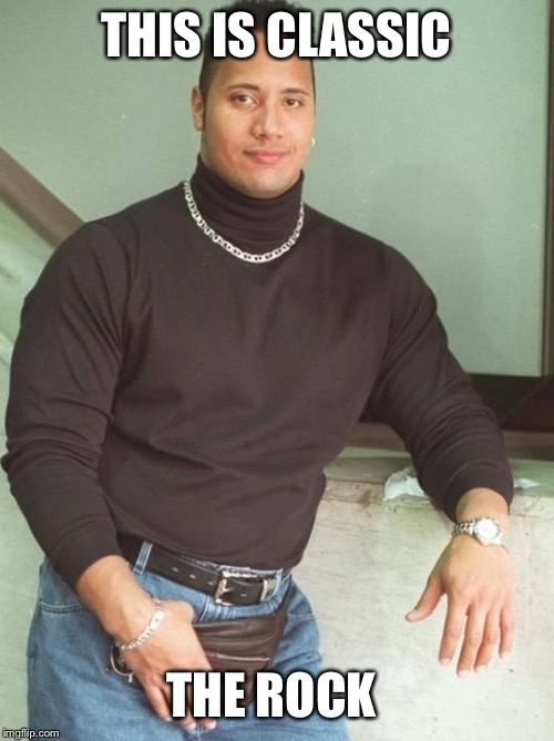 the rock fanny pack | THIS IS CLASSIC THE ROCK | image tagged in the rock fanny pack | made w/ Imgflip meme maker