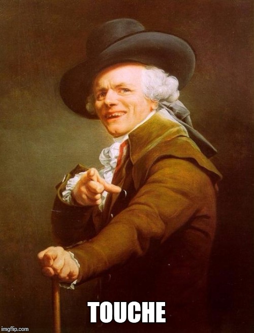 Joseph Ducreux Meme | TOUCHE | image tagged in memes,joseph ducreux | made w/ Imgflip meme maker