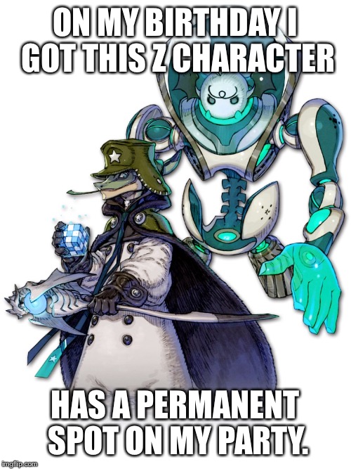 Z Class | ON MY BIRTHDAY I GOT THIS Z CHARACTER HAS A PERMANENT SPOT ON MY PARTY. | image tagged in victory | made w/ Imgflip meme maker