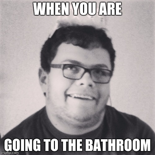 WHEN YOU ARE GOING TO THE BATHROOM | image tagged in princess joanna | made w/ Imgflip meme maker