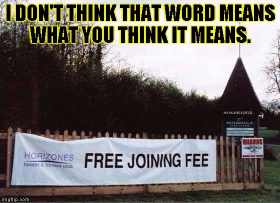 I DON'T THINK THAT WORD MEANS WHAT YOU THINK IT MEANS. | image tagged in that's not how that works | made w/ Imgflip meme maker