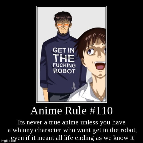 get in the fucking robot | image tagged in funny,demotivationals,anime,memes,funny meme,manga | made w/ Imgflip demotivational maker