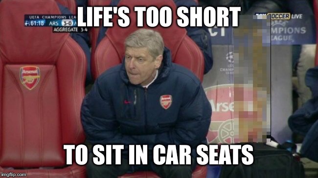 Football widow  | LIFE'S TOO SHORT TO SIT IN CAR SEATS | image tagged in hate football,football meme,funny football meme | made w/ Imgflip meme maker