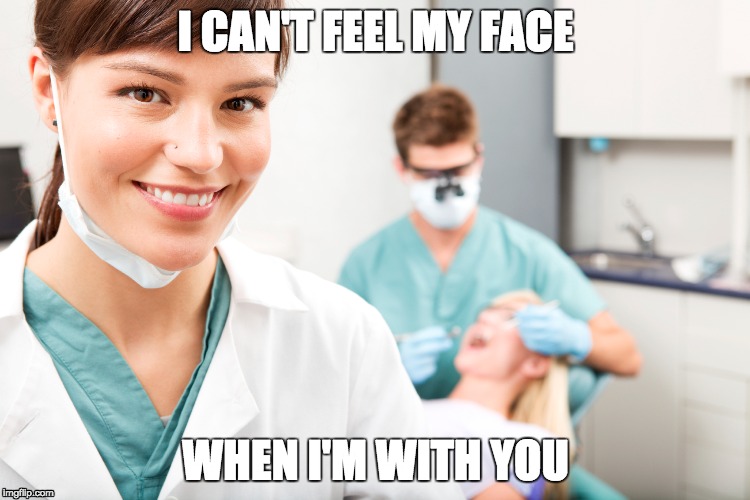 I CAN'T FEEL MY FACE WHEN I'M WITH YOU | image tagged in the weekend,can't feel my face,dentist | made w/ Imgflip meme maker