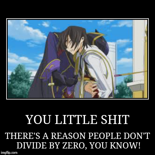 image tagged in funny,demotivationals,anime,code geass | made w/ Imgflip demotivational maker