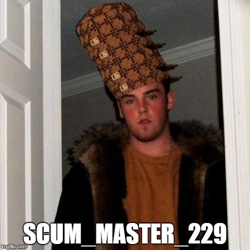 Scumbag Steve Meme | SCUM_MASTER_229 | image tagged in memes,scumbag steve,scumbag | made w/ Imgflip meme maker