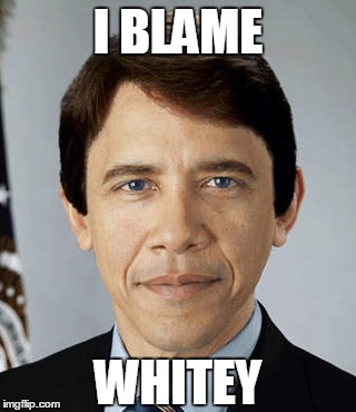 I BLAME WHITEY | made w/ Imgflip meme maker