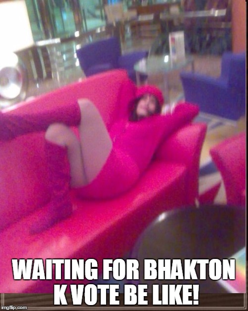 WAITING FOR BHAKTON K VOTE BE LIKE! | made w/ Imgflip meme maker
