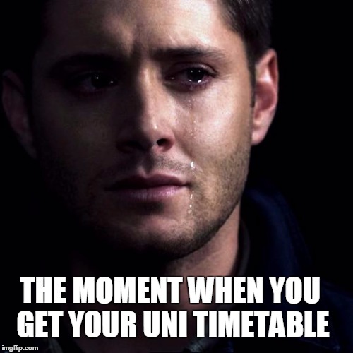 crying | THE MOMENT WHEN YOU GET YOUR UNI TIMETABLE | image tagged in crying | made w/ Imgflip meme maker